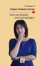 Couverture du livre « Nous les femmes, vous les hommes ! chroniques t.1 » de Soumaya Naamane-Guessous aux éditions Marsam