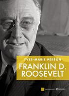 Couverture du livre « Franklin D. Roosevelt » de Yves-Marie Pereon aux éditions Tallandier