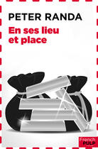 Couverture du livre « En ses lieu et place » de Peter Randa aux éditions French Pulp