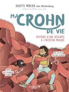 Couverture du livre « Ma Crohn de vie : histoire d'une rescapée à l'intestin malade » de Stomie Busy aux éditions Leduc