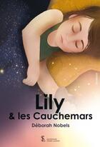 Couverture du livre « Lily et les cauchemars » de Deborah Nobels aux éditions Sydney Laurent