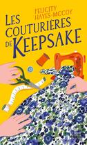 Couverture du livre « Les couturières de Keepsake » de Felicity Hayes-Mccoy aux éditions Harpercollins