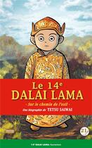 Couverture du livre « Le 14e Dalaï-Lama ; sur le chemin de l'exil » de Tetsu Saiwai aux éditions 21g