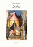 Couverture du livre « Le rêve » de Henri Bergson aux éditions Marguerite Waknine