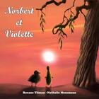 Couverture du livre « Norbert et Violette » de Nathalie Mossmann et Tilman Roxane aux éditions Verte Plume