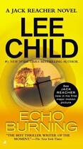 Couverture du livre « Echo Burning » de Lee Child aux éditions Penguin Group Us