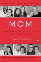 Couverture du livre « Mom » de Dave Isay aux éditions Penguin Group Us