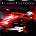 Couverture du livre « La formule 1 des seigneurs calendrier mural 2018 300 300 mm - la formule 1 est un veritable » de Leroy D aux éditions Calvendo