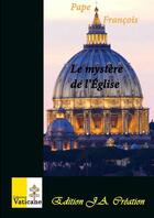 Couverture du livre « Le mystère de l'Eglise » de Pape Francois aux éditions Lulu