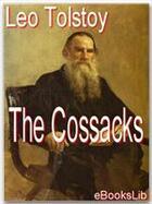Couverture du livre « The Cossacks » de Leo Tolstoy aux éditions Ebookslib