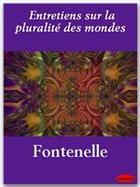 Couverture du livre « Entretiens sur la pluralité des mondes » de Bernard De Fontenelle aux éditions Ebookslib