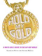 Couverture du livre « Hold My Gold » de Rizzo Albertina aux éditions Simon & Schuster