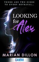 Couverture du livre « Looking for Alex » de Dillon Marian aux éditions Carina