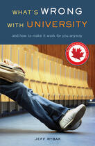 Couverture du livre « What's Wrong With University » de Jeff Rybak aux éditions Ecw Press