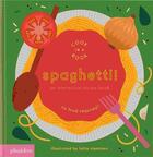 Couverture du livre « Spaghetti ! an interactive recipe book » de Lotta Nieminen aux éditions Phaidon