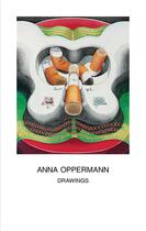 Couverture du livre « Anna oppermann drawings » de Oppermann Anna aux éditions Dap Artbook