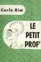 Couverture du livre « Le petit prof » de Carlo Rim aux éditions Gallimard