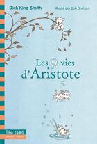 Couverture du livre « Les 9 vies d'Aristote » de Bob Graham et Dick King-Smith aux éditions Gallimard-jeunesse