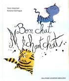 Couverture du livre « Bon chat, méchant chat » de Roland Garrigue et Yann Walcker aux éditions Gallimard Jeunesse Giboulees
