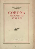 Couverture du livre « Corona benignitatis anni dei » de Paul Claudel aux éditions Gallimard