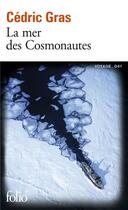 Couverture du livre « La mer des cosmonautes » de Cedric Gras aux éditions Folio