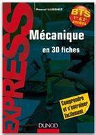 Couverture du livre « Mécanique en 30 fiches » de Pascal Lussiez aux éditions Dunod