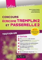 Couverture du livre « Concours écricome tremplin 2 et passerelle 2 (2e édition) ; tout-en-un » de Marie-Virginie Speller et Pia Boisbourdain et Helene Bautheney aux éditions Dunod