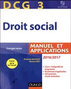 Couverture du livre « DCG 3 ; droit social ; manuel et applications (édition 2016/2017) » de Paulette Bauvert et Nicole Siret aux éditions Dunod