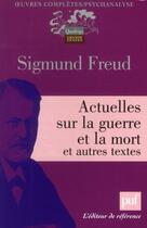 Couverture du livre « Actuelles sur la guerre et la mort » de Sigmund Freud aux éditions Puf