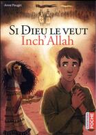 Couverture du livre « Si dieu le veut ; inch'allah » de Anne Pouget aux éditions Casterman