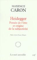 Couverture du livre « Heidegger - pensee de l'etre et origine de la subjectivite » de Maxence Caron aux éditions Cerf