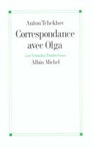 Couverture du livre « Correspondance avec olga » de Tchekhov-A aux éditions Albin Michel