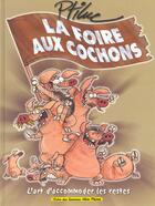 Couverture du livre « La foire aux cochons t.1 » de Ptiluc aux éditions Drugstore