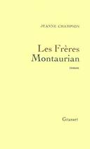 Couverture du livre « Les frères Montaurian » de Jeanne Champion aux éditions Grasset