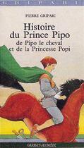 Couverture du livre « Histoire du prince pipo, de pipo le cheval et de la princesse popi » de Pierre Gripari aux éditions Grasset