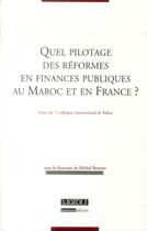 Couverture du livre « Quel pilotage des réformes en finances publiques au Maroc et en France ? » de Michel Bouvier aux éditions Lgdj