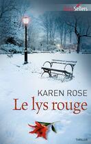 Couverture du livre « Le lys rouge » de Karen Rose aux éditions Harlequin