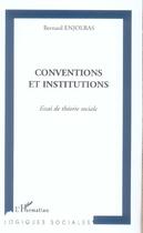 Couverture du livre « Conventions et institutions » de Bernard Enjolras aux éditions L'harmattan