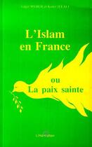 Couverture du livre « L'islam en france ou la paix sainte » de Edgard Weber aux éditions Editions L'harmattan