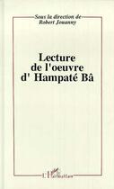 Couverture du livre « Lecture de l'oeuvre d'hampate ba » de Robert Jouanny aux éditions Editions L'harmattan