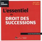 Couverture du livre « L'essentiel du droit des successions (édition 2021/2022) » de Corinne Renault-Brahinsky aux éditions Gualino