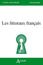 Couverture du livre « Les littoraux francais » de  aux éditions Atlande Editions