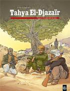 Couverture du livre « Tahya El-Djazaïr Tome 2 ; du sable plein les yeux » de Laurent Galandon et A. Dan aux éditions Bamboo