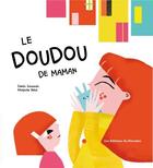 Couverture du livre « Le doudou de maman » de Marjorie Beal et Denis Levy-Soussan aux éditions Ricochet