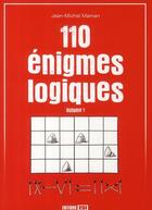 Couverture du livre « 110 énigmes logiques t.1 » de Maman Jean-Mich aux éditions Editions Esi
