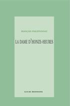 Couverture du livre « La dame-d'onze-heures » de Francois Philipponnat aux éditions Epagine