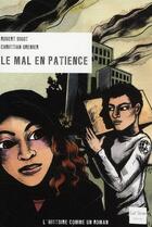 Couverture du livre « Le mal en patience » de Christian Grenier et Bigot Robert aux éditions Gulf Stream