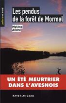 Couverture du livre « Les pendus de la forêt de Mormal » de Mylene Andre aux éditions Ravet-anceau