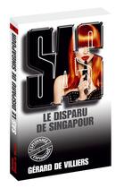 Couverture du livre « SAS Tome 42 : le disparu de Singapour » de Gerard De Villiers aux éditions Sas
