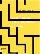 Couverture du livre « Ma peau au mur, de la bibliothèque au dessin » de Daphne Lalonde aux éditions Nouvelles Editions Place